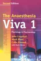 The Anaesthesia Viva: Volume 1, Physiology and Pharmacology: A Primary FRCA Companion 0521688000 Book Cover