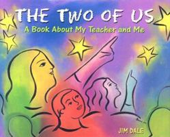 The Two of Us: A Book About My Teacher and Me 0740741748 Book Cover