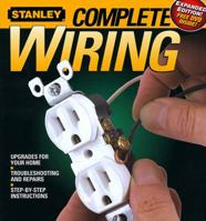Complete Wiring (Stanley Complete Projects Made Easy) 0696237105 Book Cover