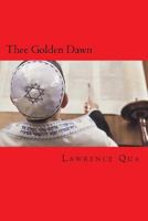 Thee Golden Dawn 1546621806 Book Cover