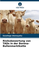Risikobewertung von TADs in der Borena-Bullenmarktkette 6209120547 Book Cover