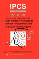 Health Effects of Interactions Between Tobacco Use and Exposure to Other Agents 9241572116 Book Cover