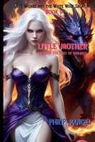 Through the Eyes of Children : Little Mother 1093836091 Book Cover