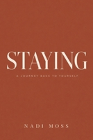 Staying: A journey back to yourself B0H8WTVVPB Book Cover
