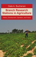 Branch Research Stations in Agriculture: History, Development, Operation, and Future 1684702135 Book Cover