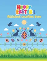 Happy Easter!Religious Coloring Book: Of Christian Coloring Book Kids and Adults B08X7XKDRB Book Cover