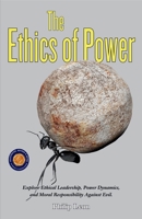 The Ethics of Power or the Problem of Evil (Illustrated, Refined & Edited) 9372448826 Book Cover