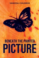 Beneath The Painted Picture B0GFY2B5N9 Book Cover