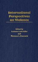 International Perspectives on Violence: 0275974987 Book Cover