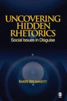 Uncovering Hidden Rhetorics: Social Issues in Disguise 1412956927 Book Cover