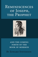 Reminiscences of Joseph the Prophet: Illustrated: The Coming Forth of the Book of Mormon B08TZ6TJ3T Book Cover