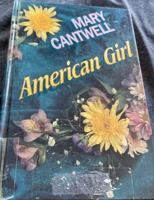 American Girl: Scenes from a Small-Town Childhood 0394575024 Book Cover