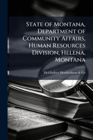 State of Montana, Department of Community Affairs, Human Resources Division, Helena, Montana: financial and compliance audit report, comprehensive ... 30, 1979 : (except subgrant no. 9244, endin 117950299X Book Cover
