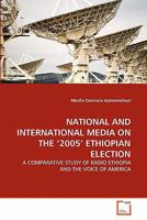 National and International Media on the '2005' Ethiopian Election 3639319419 Book Cover
