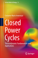 Closed Power Cycles: Thermodynamic Fundamentals and Applications 1447151399 Book Cover
