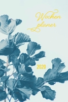 Wochenplaner 2020: zum Planen, Organisieren und Notieren - Januar - Dezember 2020 - Wochenplaner und Monatsplaner, Terminkalender und Taschenkalender - floral Design 171013318X Book Cover