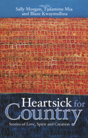 Heartsick for Country: Stories of Love, Spirit and Creation 1921361115 Book Cover