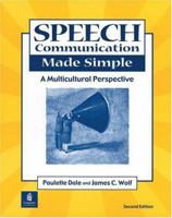 Speech Communication Made Simple: A Multicultural Perspective 0130208027 Book Cover