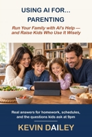 Using AI For Parenting B0HJTGMLVX Book Cover