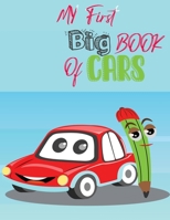 My First Big Book of Cars: My First Big Book of Coloring- Best Gift for Kids (Boys/ Girls) - Fun Coloring Book For Children 3-8 Years. B08PXK14TD Book Cover