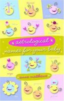 Astrological Names for Your Baby 0734405065 Book Cover
