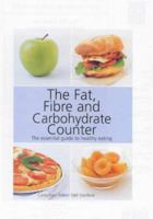 Fat, Fibre and Carbohydrate Counter (Health Education Authority) 1853918032 Book Cover