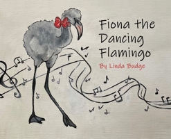 Fiona The Dancing Flamingo 1916622054 Book Cover