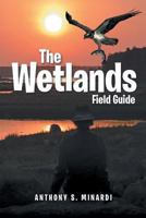 The Wetlands Field Guide 1641330694 Book Cover