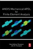 ANSYS Mechanical APDL for Finite Element Analysis 0128129816 Book Cover