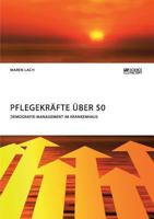 Pflegekr�fte �ber 50. Demografie-Management Im Krankenhaus 3956873017 Book Cover