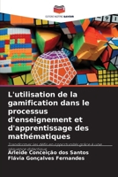 L'utilisation de la gamification dans le processus d'enseignement et d'apprentissage des mathématiques (French Edition) 6208975239 Book Cover