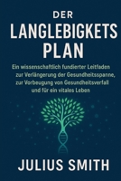 DER LANGLEBIGKEITS PLAN (German Edition) B0FQ1Y1VBX Book Cover