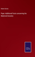 Pope: Additional Facts concerning his Maternal Ancestry 3375147791 Book Cover