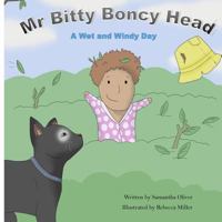 Mr Bitty Boncy Head. A Wet and Windy day 1527204774 Book Cover