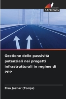 Gestione delle passività potenziali nei progetti infrastrutturali in regime di PPP (Italian Edition) 6209906923 Book Cover