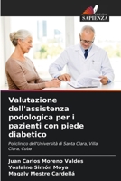 Valutazione dell'assistenza podologica per i pazienti con piede diabetico (Italian Edition) 6206918122 Book Cover