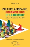 Culture africaine, organisation et leadership: Retours d'expérience d'un PDG (Harmattan Sénégal) (French Edition) 2140296826 Book Cover