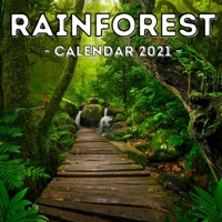 Rainforest Calendar 2021: 16-Month Calendar, Cute Gift Idea For Forest Lovers Women & Men B096CY34ZF Book Cover