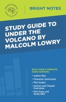 Study Guide to Under the Volcano by Malcolm Lowry (Bright Notes) 164542314X Book Cover