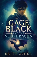 Gage Black and the Void Dragon 1961321130 Book Cover