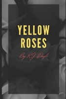 Yellow Roses 1078470553 Book Cover