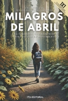 Milagros De Abril (Spanish Edition) B0DQD286WJ Book Cover