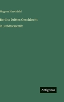 Berlins Drittes Geschlecht: in Großdruckschrift (German Edition) 3387086121 Book Cover