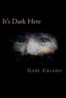 It's Dark Here 1481002805 Book Cover