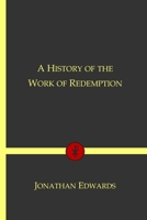 A History of the Work of Redemption 1170831133 Book Cover