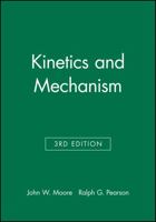 Kinetics and Mechanism 0471035580 Book Cover