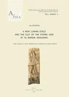 Tell Ahmar II: A New Luwian Stele and the Cult of the Storm-God at Til Barsib-Masuwari (Publications De La Mission Archeologique De L'universite De Liege En Syrie) 9042918179 Book Cover