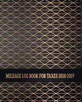 Mileage Log Book For Taxes 2018-2019: Business Mileage Tracker, Auto, Vehicle, Truck, SUV Mileage & Gas Expense Record Tracker Log Book for Small ... Inch. (Daily Travel Mileage Log) (Volume 1) 1717232337 Book Cover