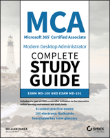 MCA Modern Desktop Administrator Complete Study Guide: Exam MD-100 and Exam MD-101 1119603099 Book Cover
