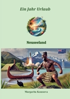 Ein Jahr Urlaub: Neuseeland (German Edition) 3819299440 Book Cover
